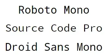 Black text on white background. The words "Roboto Mono", "Source Code Pro",
and "Droid Sans Mono" appear in their respective
fonts.