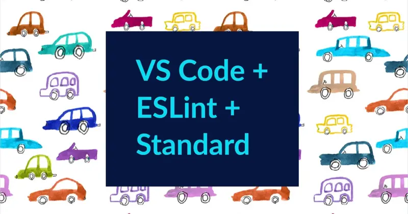 Setting up ESLint on VS Code with JavaScript Standard Style