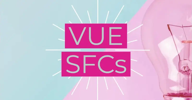 Getting Started with Vue Single File Components