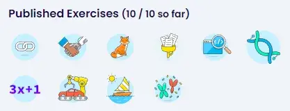 A screenshot from Exercism. The heading reads "Published Exercises (10 / 10 so
far). Clipart style icons representing each exercise are
visible."