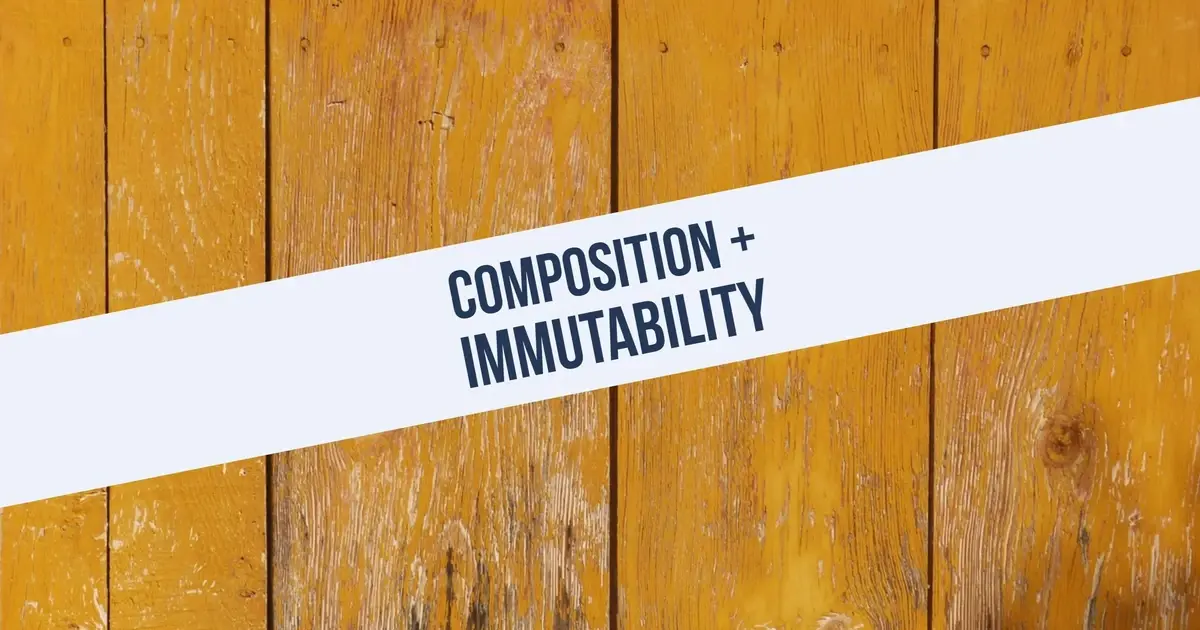 Composition + Immutability in JavaScript
