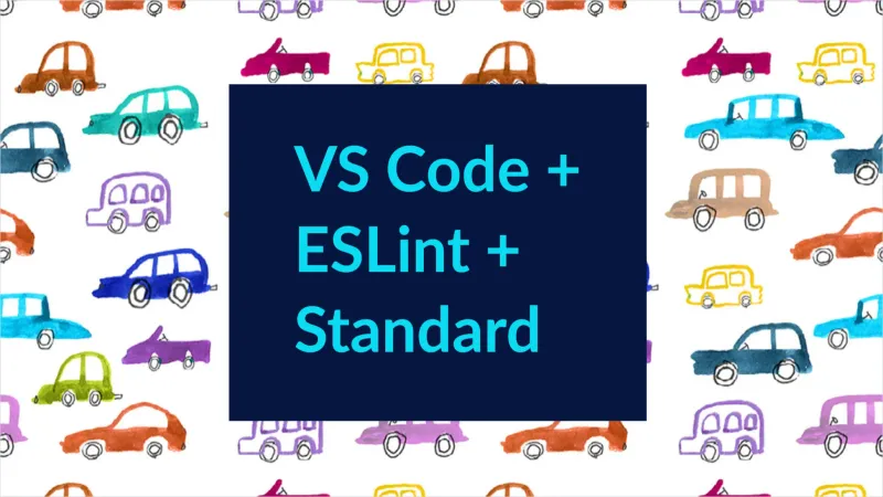 Setting up ESLint on VS Code with JavaScript Standard Style