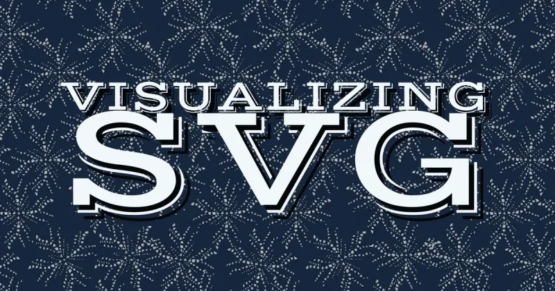 Visualizing SVG Elements