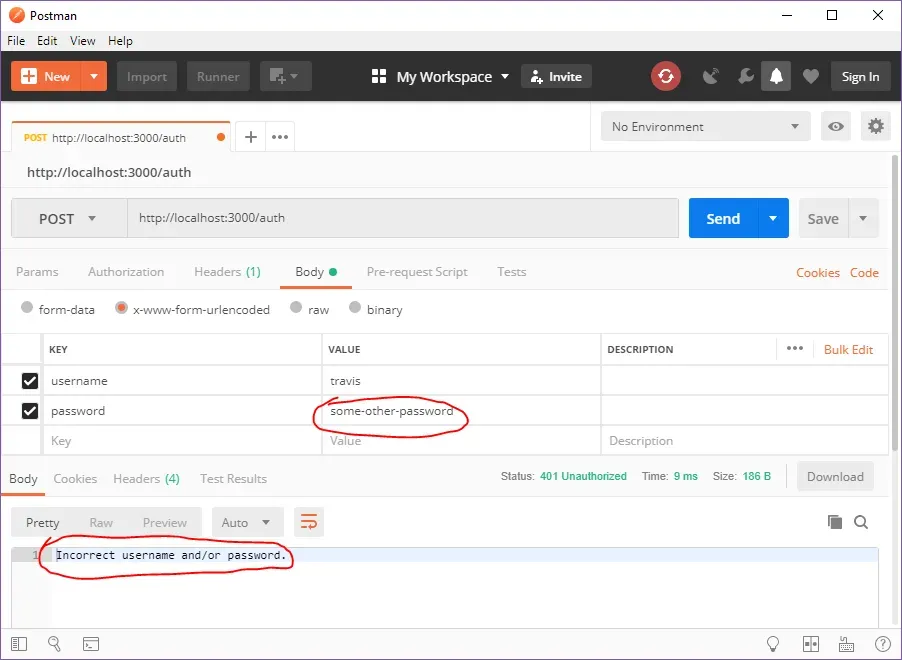 A similar screenshot of Postman but the password is some-other-password
and the response is Incorrect username and/or
password.