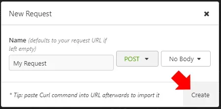 The New Request dialog in Insomnia. My Request has been entered in the Name.
POST has been selected. A red annotation arrow points to the Create
button.