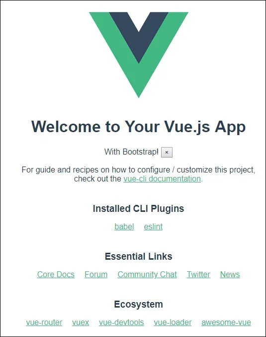 The same default Vue app, with the addition of text that reads "With
Bootstrap!"" and a button labeled with an "X". It is relatively
unstyled