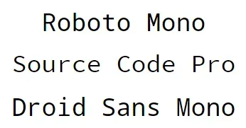 Black text on white background. The words "Roboto Mono", "Source Code Pro", and "Droid Sans Mono" appear in their respective fonts.