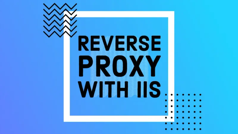 Reverse-Proxying Node.js Apps on Windows with IIS