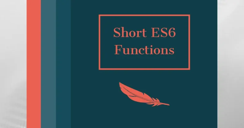 Shorten functions with ES6 features