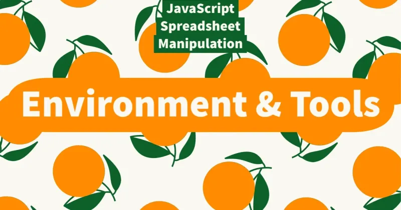Using JavaScript to Work with Spreadsheets, Part 2: Setting up the Workspace