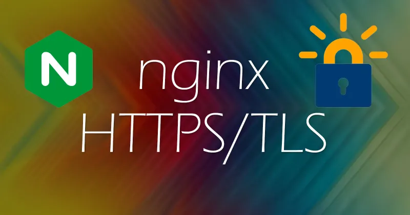 Configuring HTTPS/TLS on nginx: A Complete Guide for Securing Web Traffic