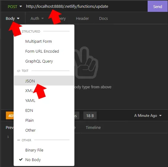 A screenshot of Insomnia. A POST request to
http://localhost:8888/.netlify/functions/update is visible. Red annotation
arrows point to the URL, to the Body button, and to the JSON option in the open
menu.