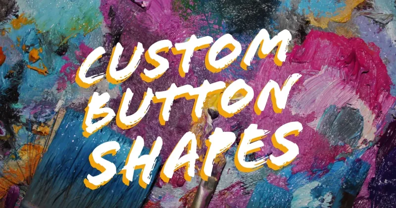 Buttons with custom shapes