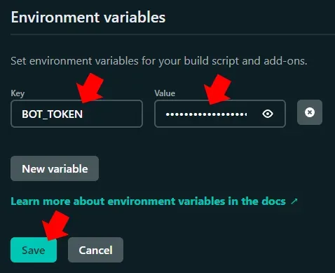 The Netlify Environment variables settings for a project. Red annotation
arrows points to the Key input where the value BOT_TOKEN has been entered, the
Value input where censored text has been entered, and the green Save
button.