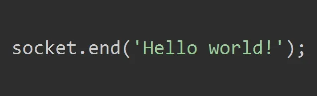 Screenshot of some code reading socket.end('Hello world!')l