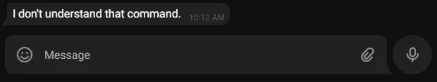 A Telegram conversation. The bot sent "I don't understand that
command."